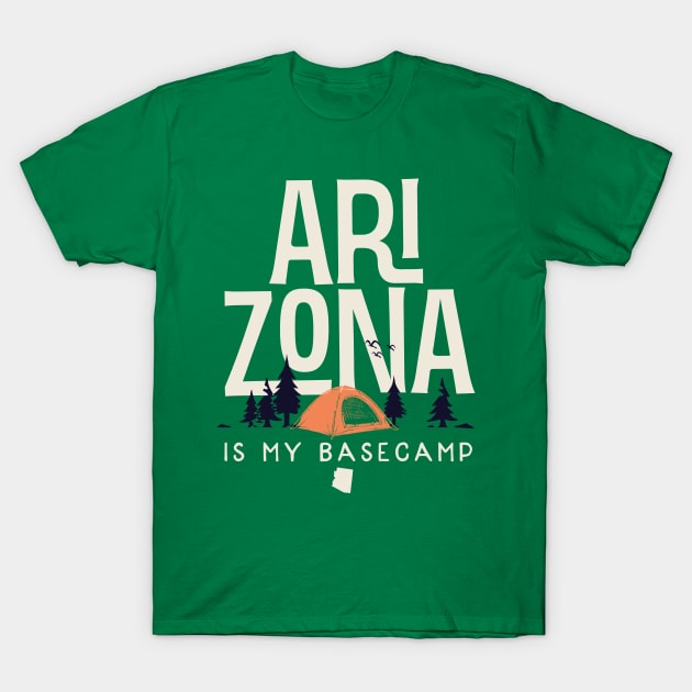 Arizona is my Base Camp T-Shirt by jdsoudry